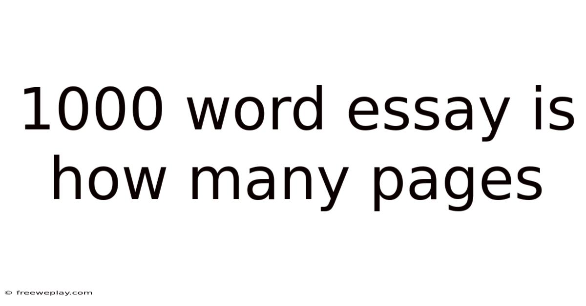 1000 Word Essay Is How Many Pages