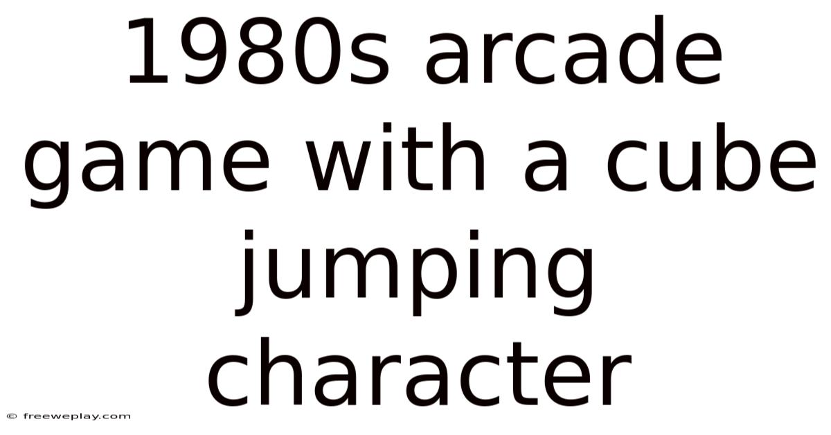 1980s Arcade Game With A Cube Jumping Character