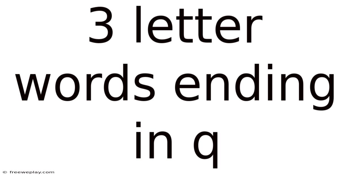 3 Letter Words Ending In Q