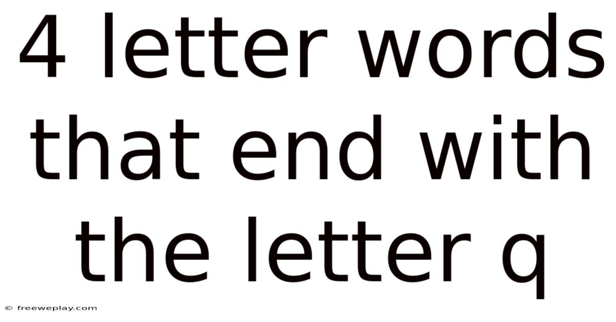 4 Letter Words That End With The Letter Q