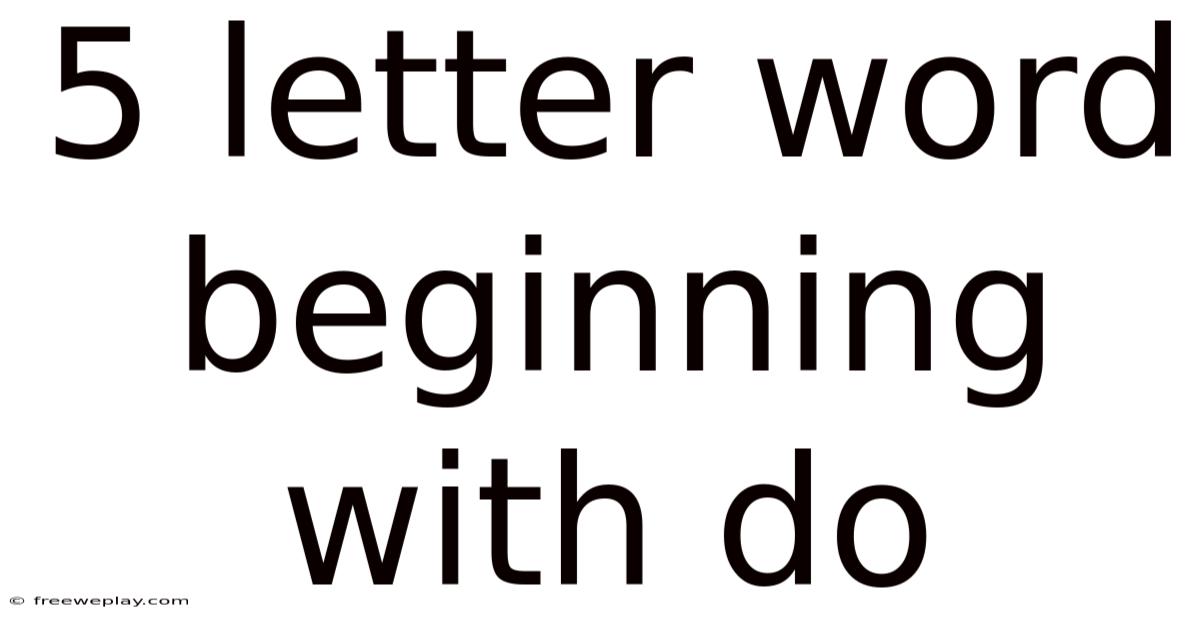 5 Letter Word Beginning With Do