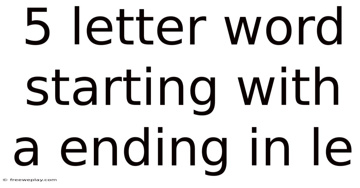 5 Letter Word Starting With A Ending In Le
