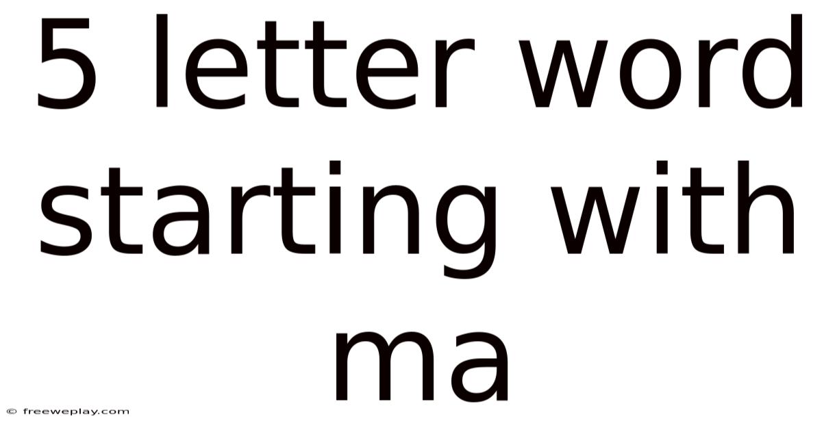5 Letter Word Starting With Ma