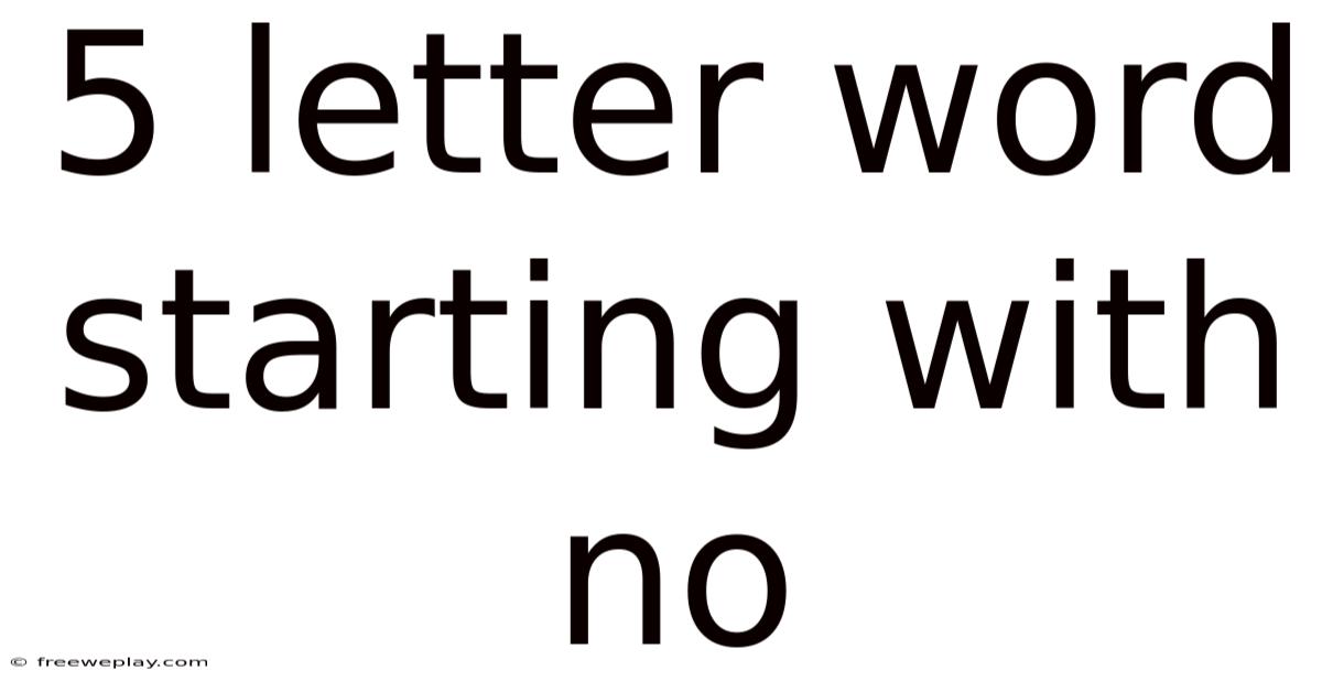 5 Letter Word Starting With No