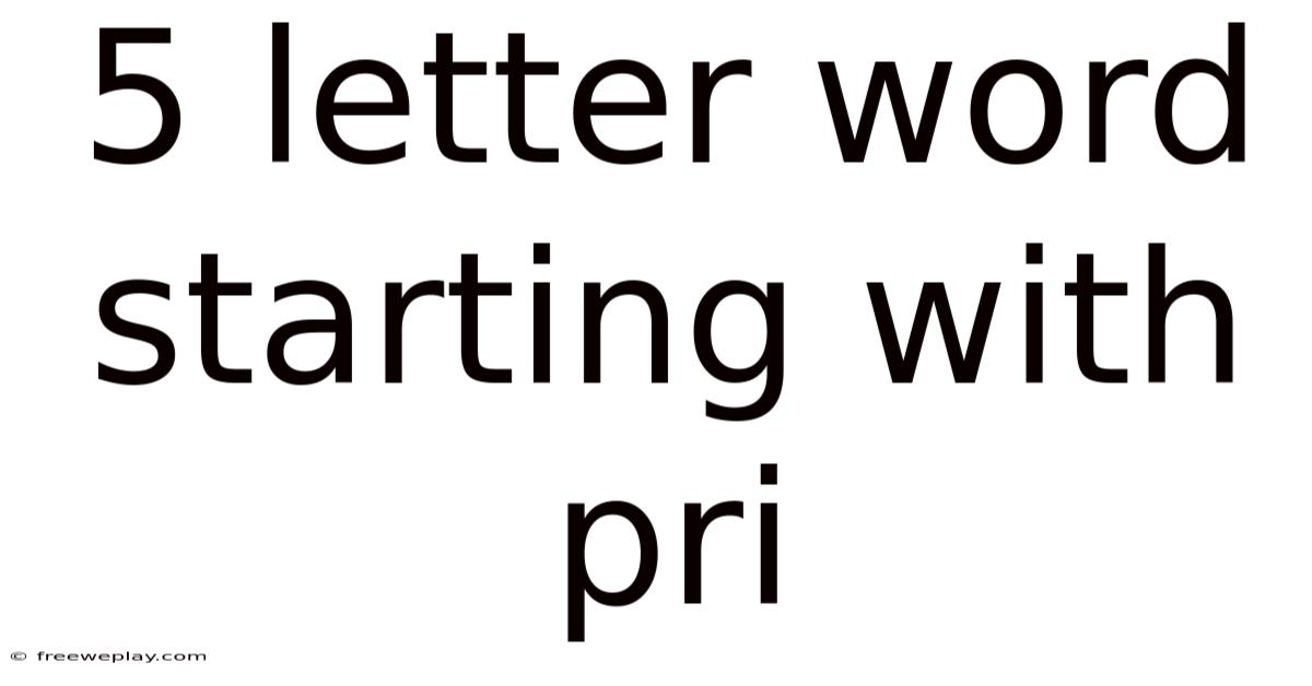5 Letter Word Starting With Pri