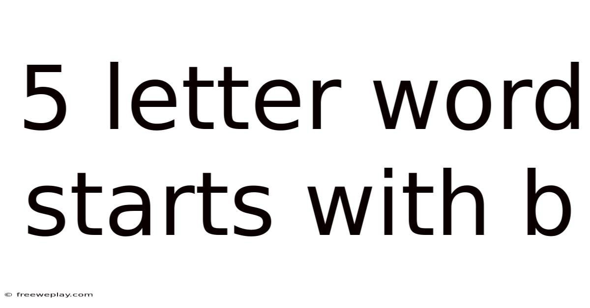 5 Letter Word Starts With B