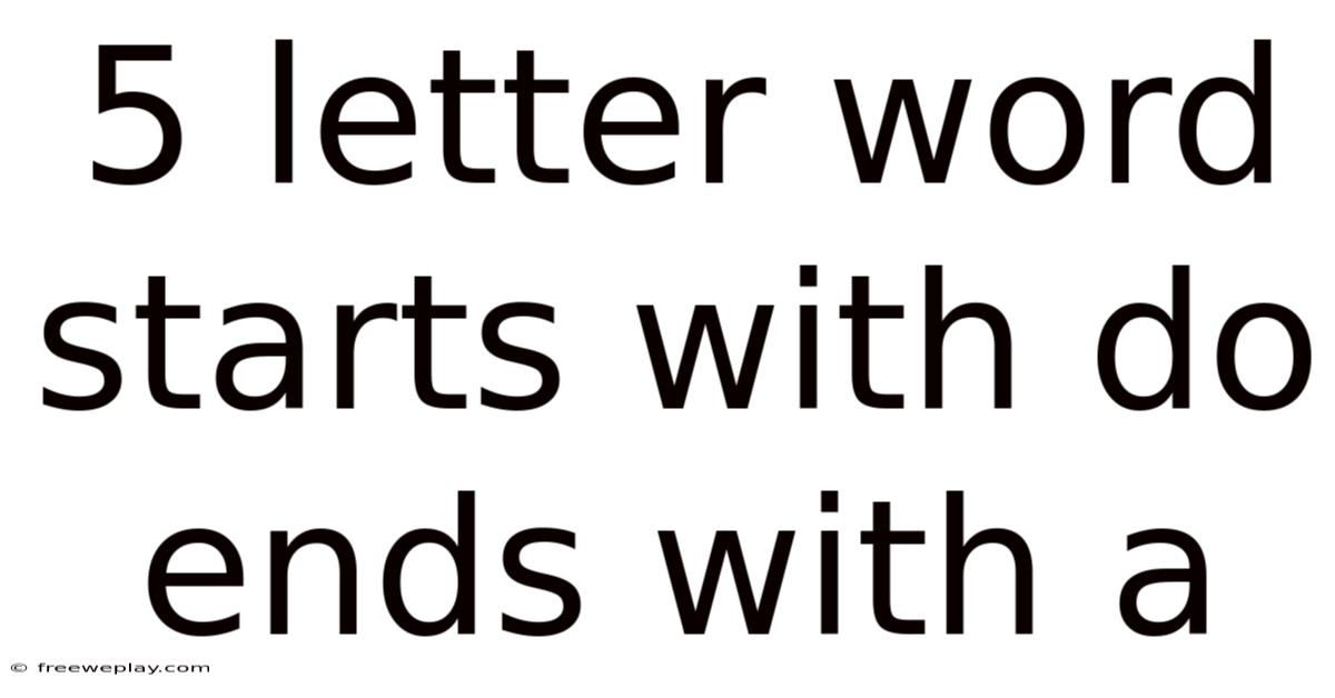 5 Letter Word Starts With Do Ends With A