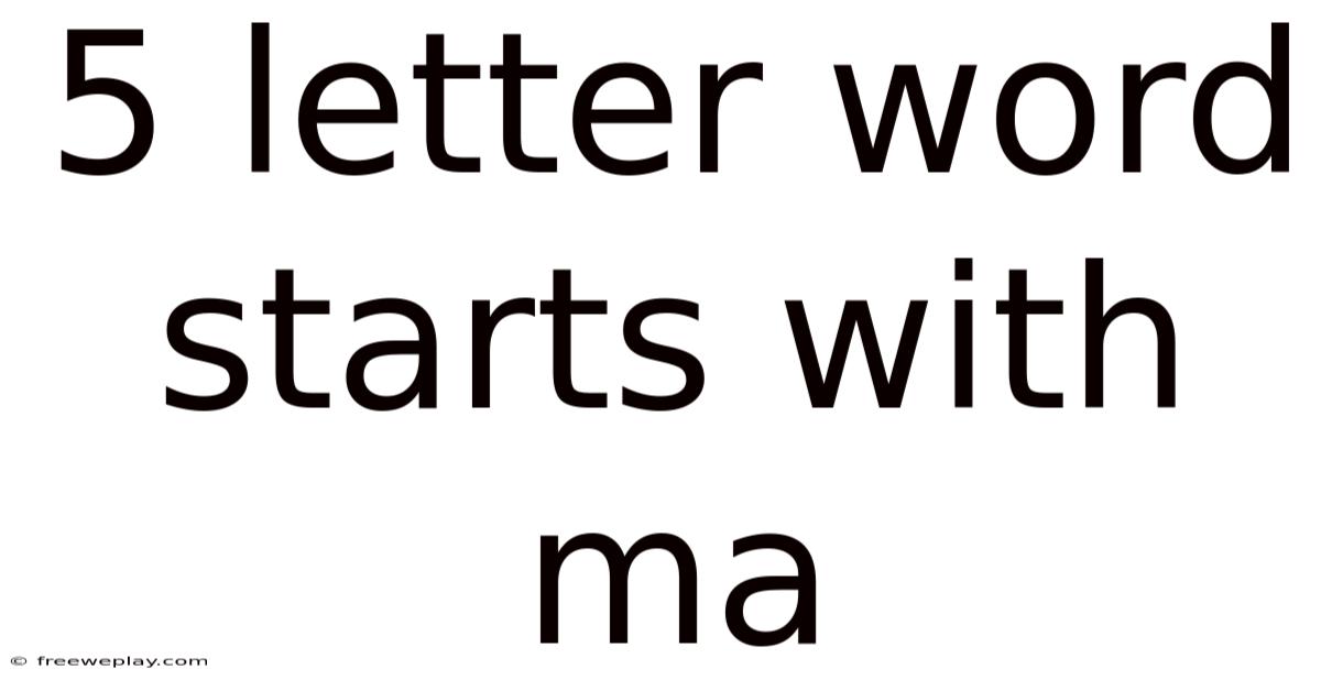 5 Letter Word Starts With Ma