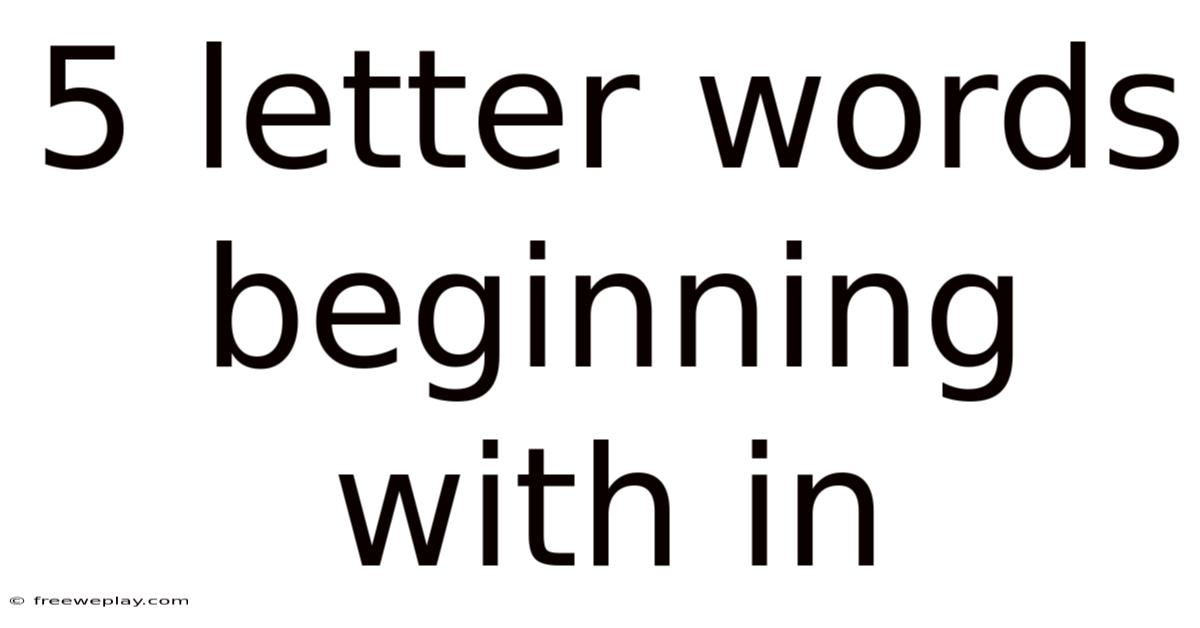 5 Letter Words Beginning With In