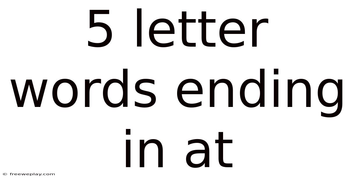5 Letter Words Ending In At