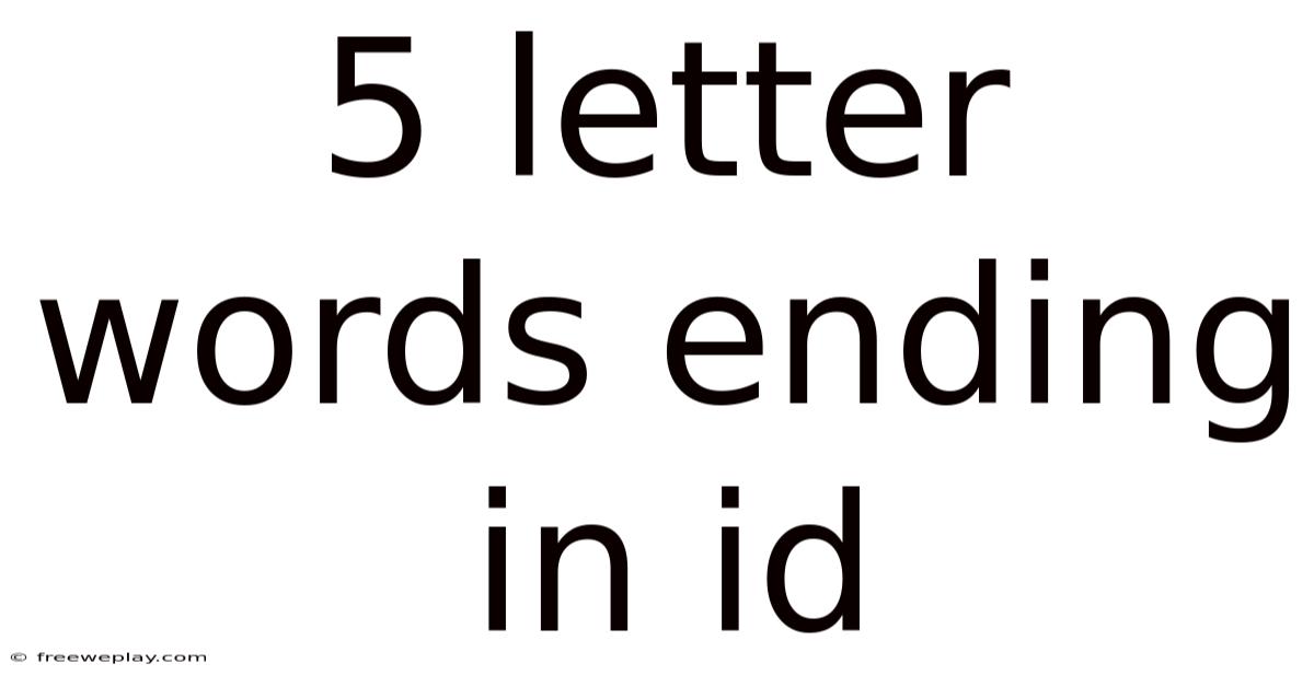 5 Letter Words Ending In Id