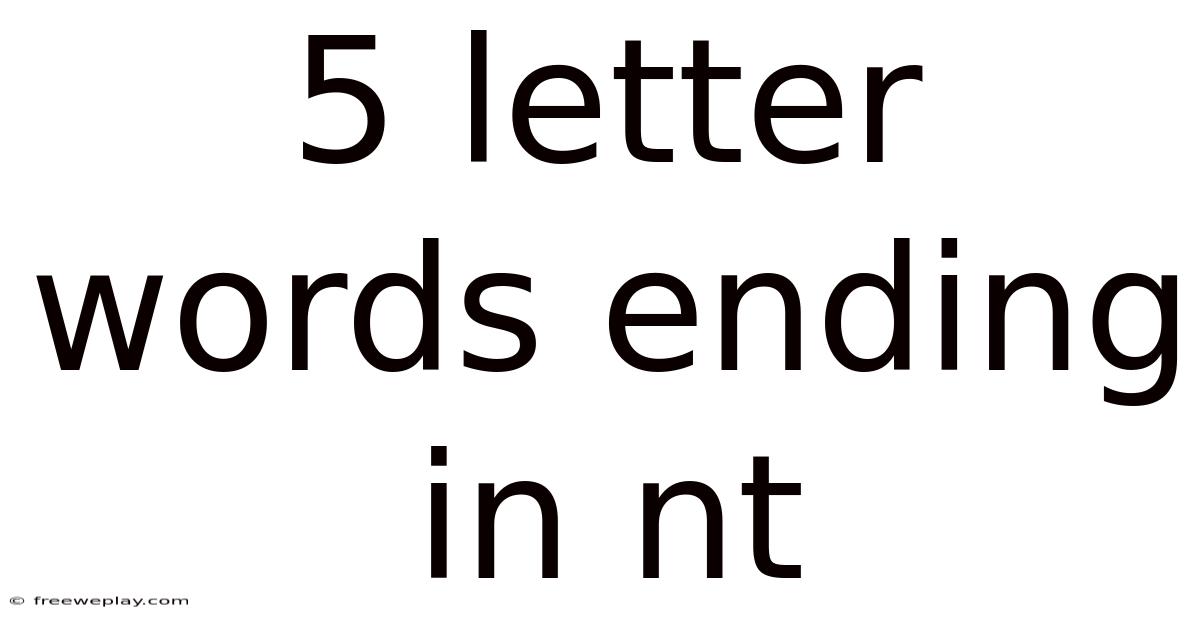 5 Letter Words Ending In Nt