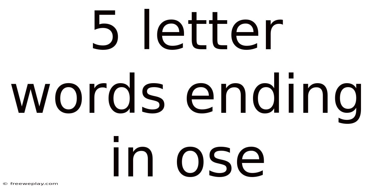 5 Letter Words Ending In Ose