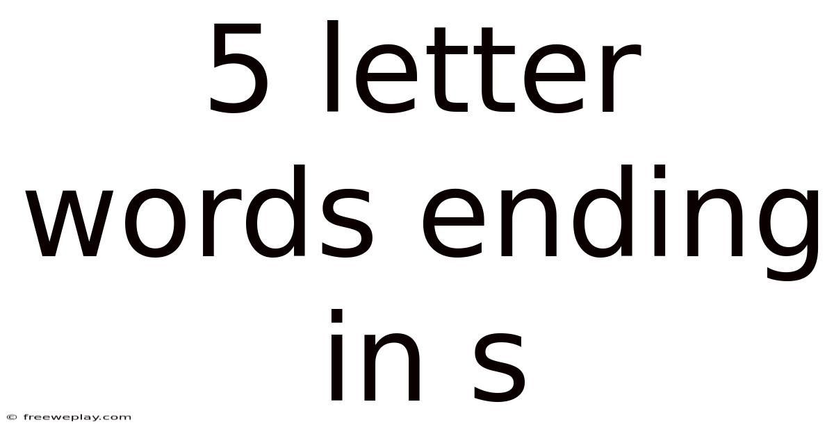 5 Letter Words Ending In S