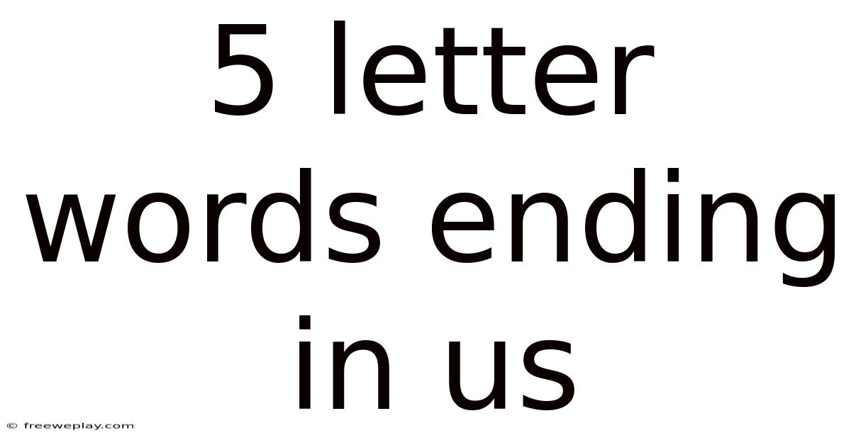 5 Letter Words Ending In Us