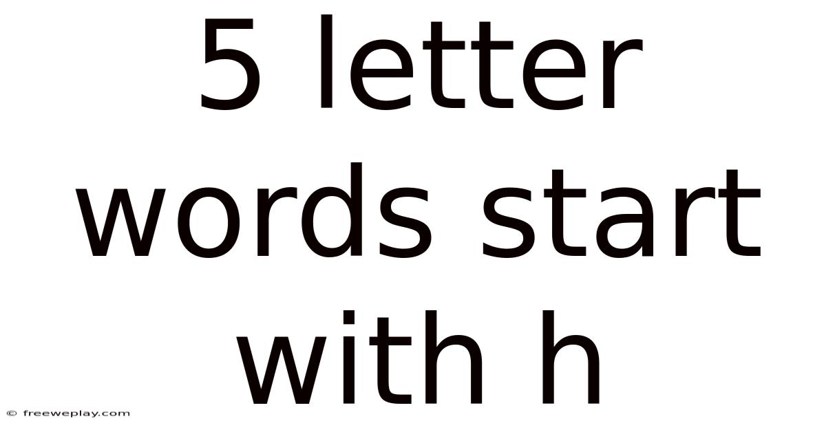 5 Letter Words Start With H