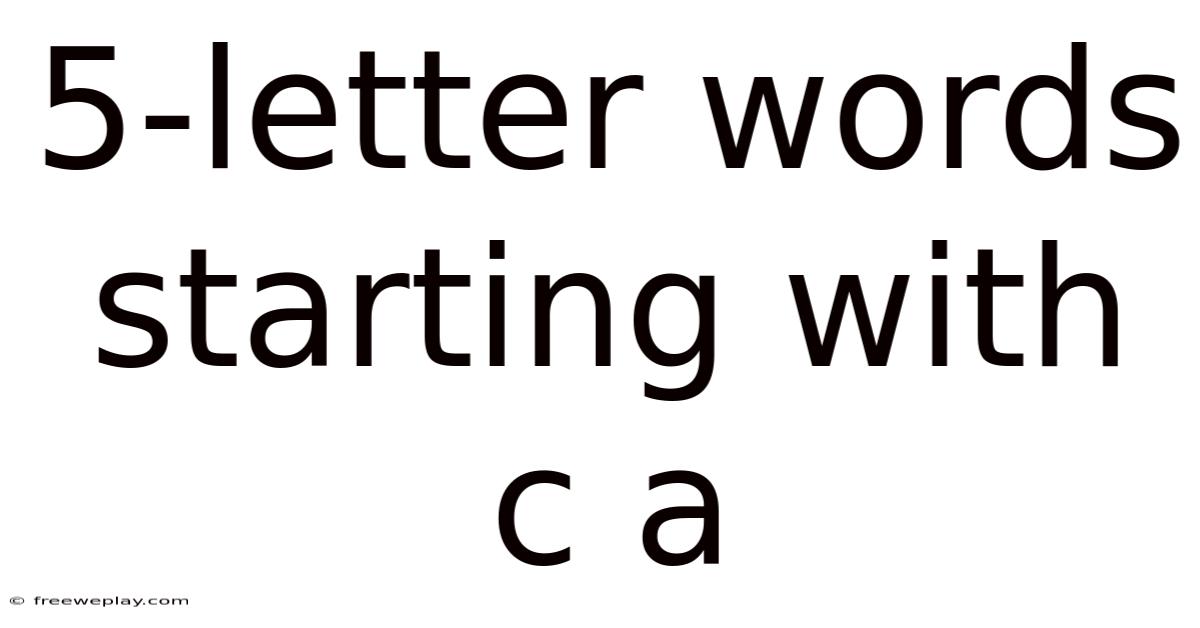 5-letter Words Starting With C A