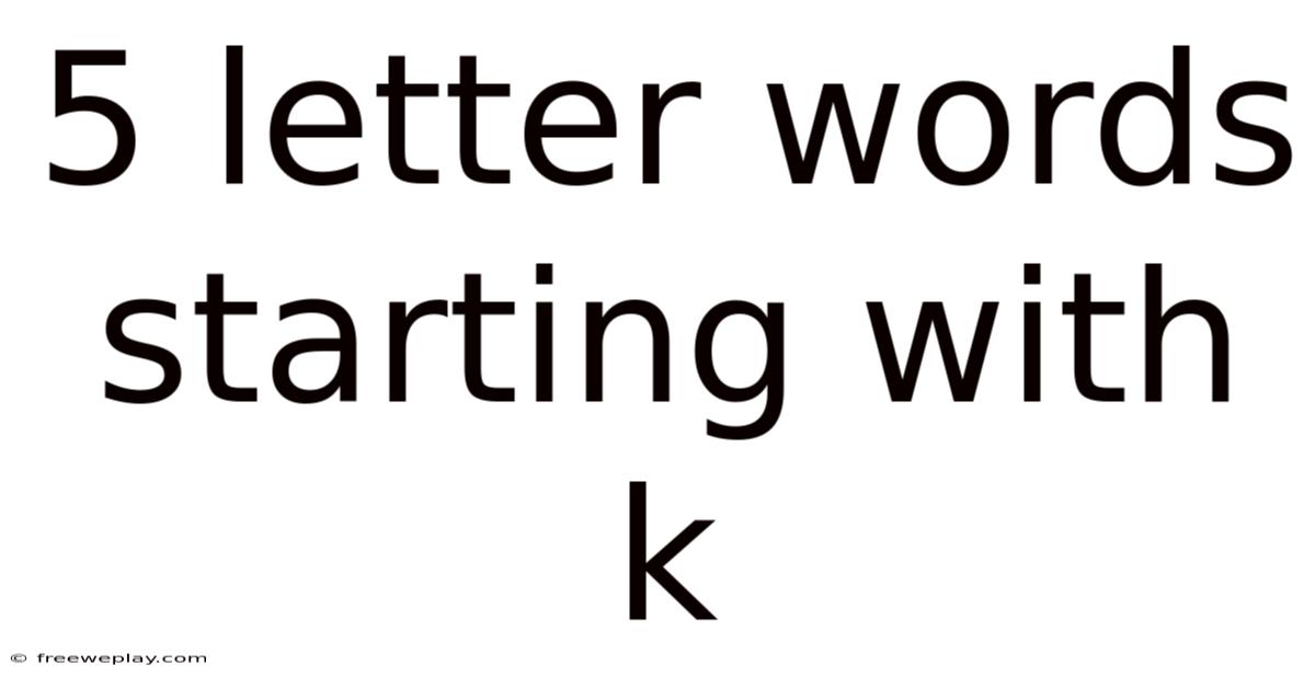5 Letter Words Starting With K