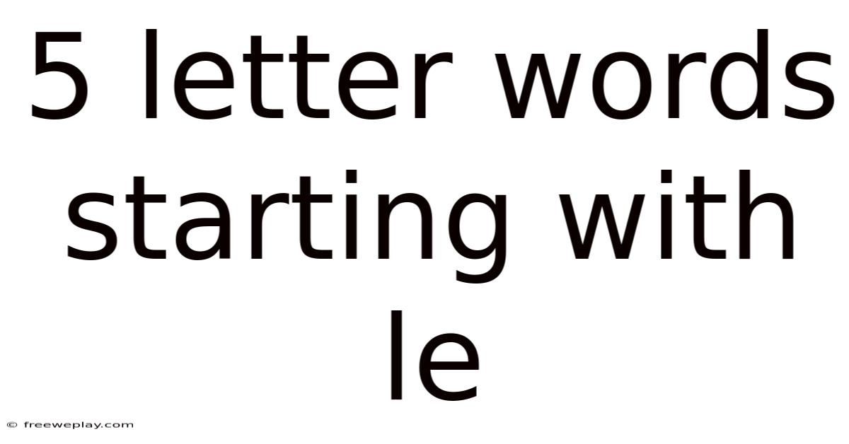 5 Letter Words Starting With Le