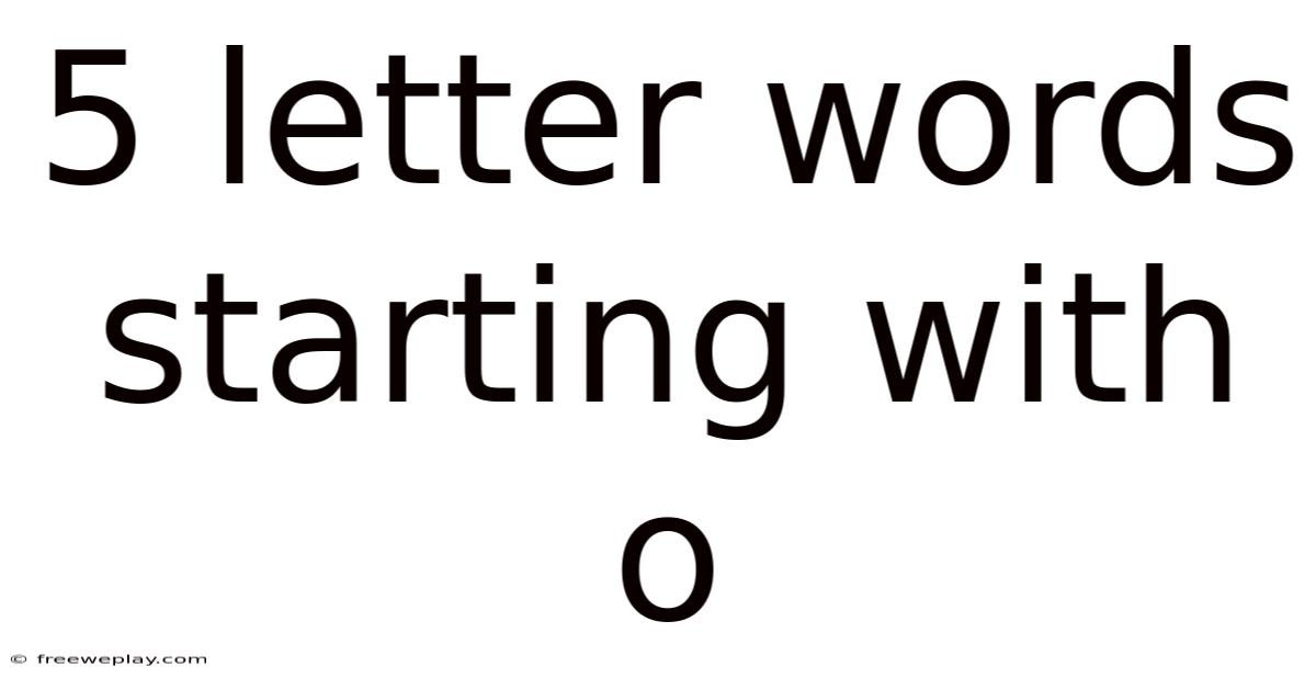 5 Letter Words Starting With O