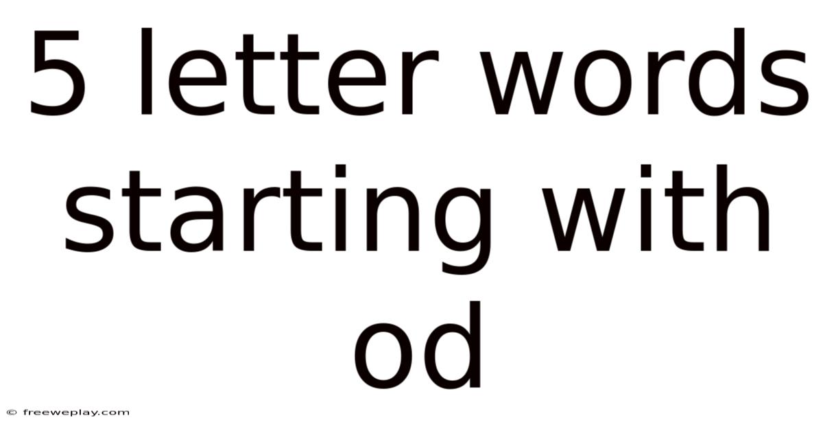 5 Letter Words Starting With Od