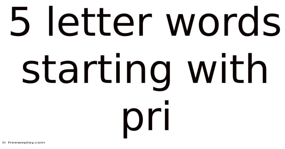 5 Letter Words Starting With Pri