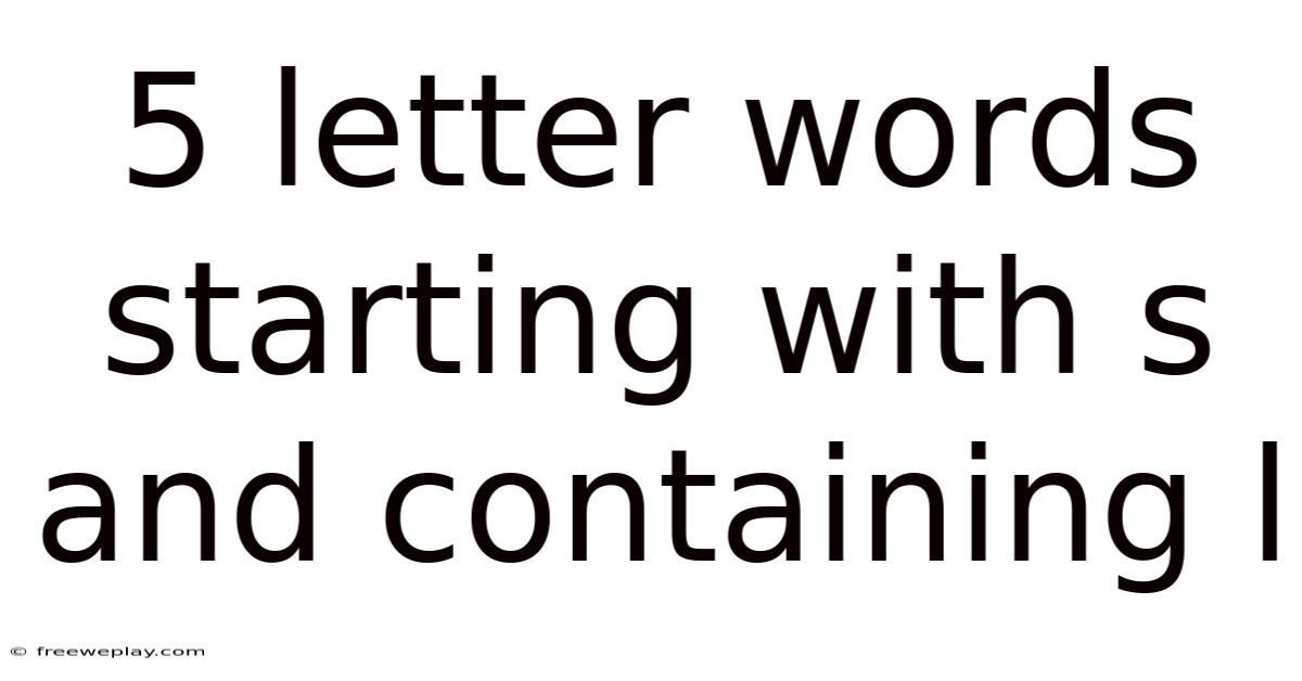 5 Letter Words Starting With S And Containing L