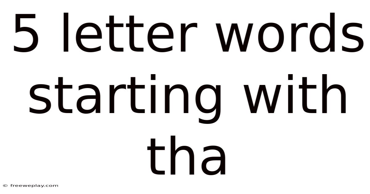 5 Letter Words Starting With Tha
