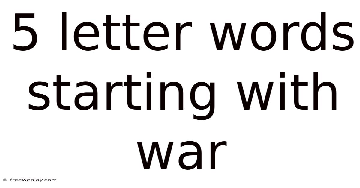 5 Letter Words Starting With War