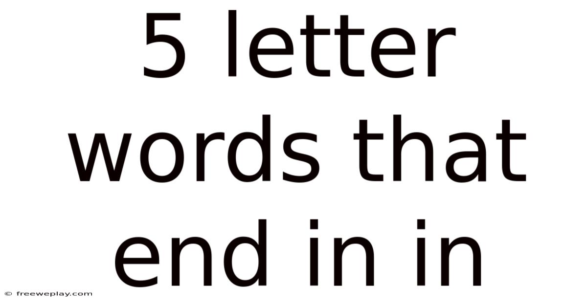 5 Letter Words That End In In