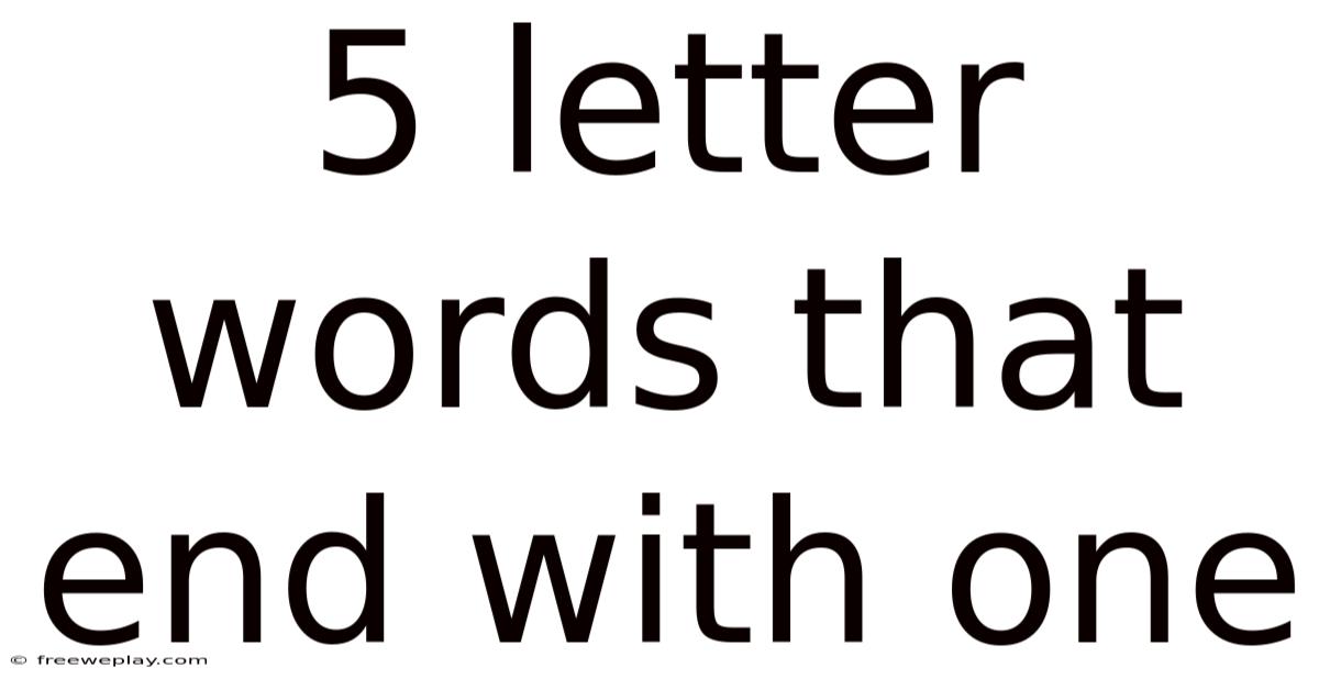 5 Letter Words That End With One