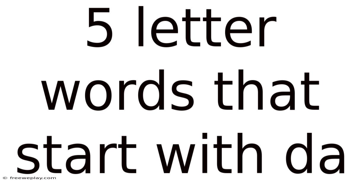 5 Letter Words That Start With Da