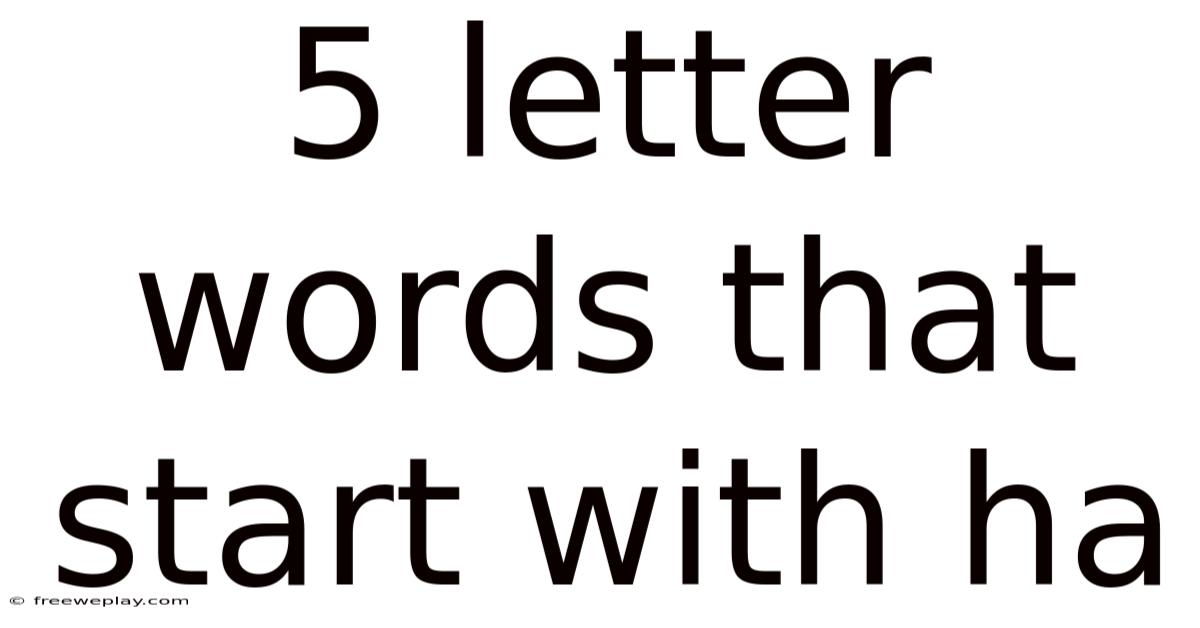 5 Letter Words That Start With Ha