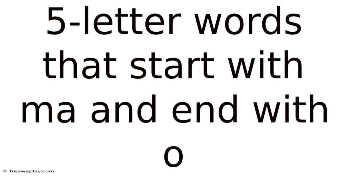 5-letter Words That Start With Ma And End With O