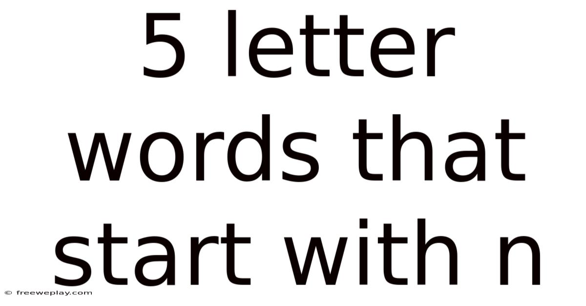 5 Letter Words That Start With N