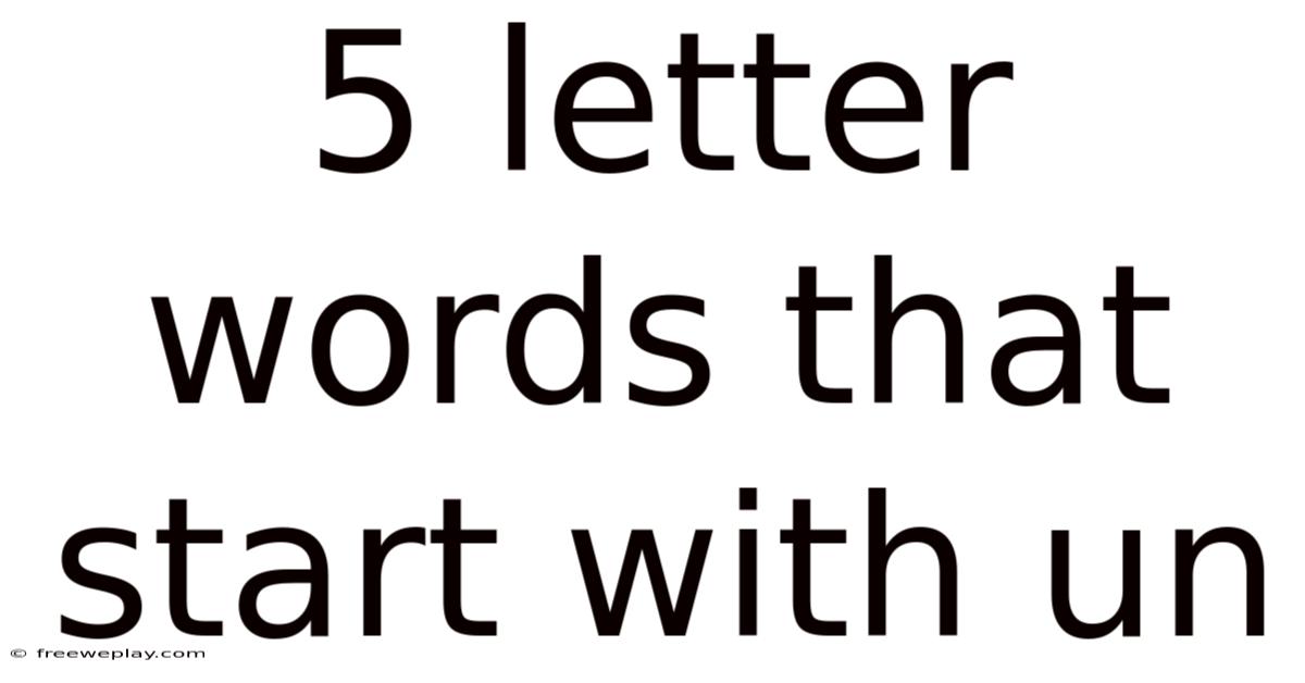 5 Letter Words That Start With Un