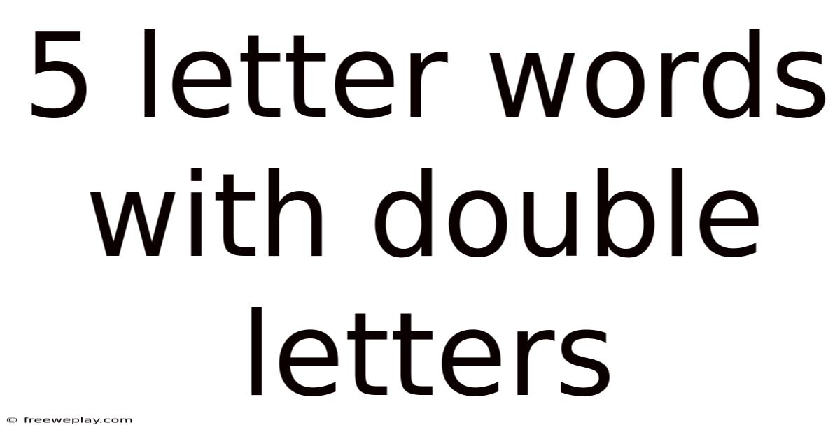 5 Letter Words With Double Letters