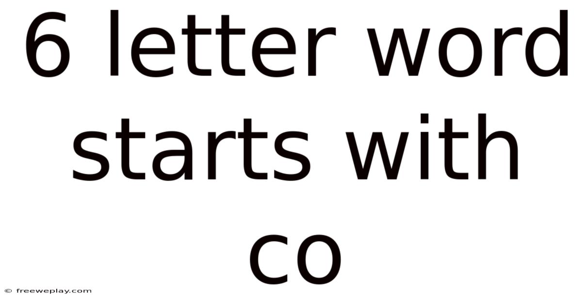 6 Letter Word Starts With Co