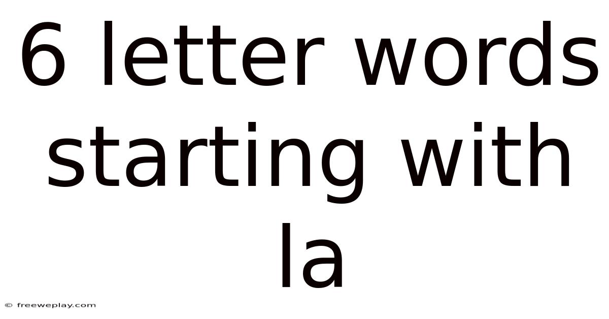 6 Letter Words Starting With La