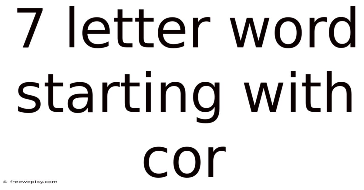 7 Letter Word Starting With Cor