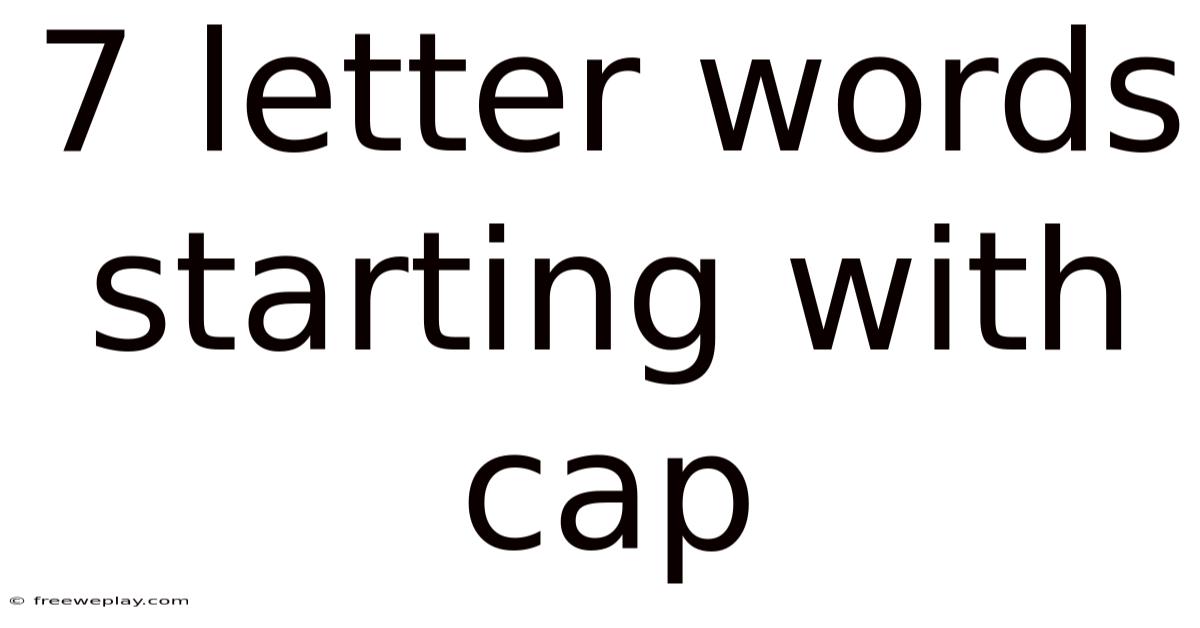 7 Letter Words Starting With Cap