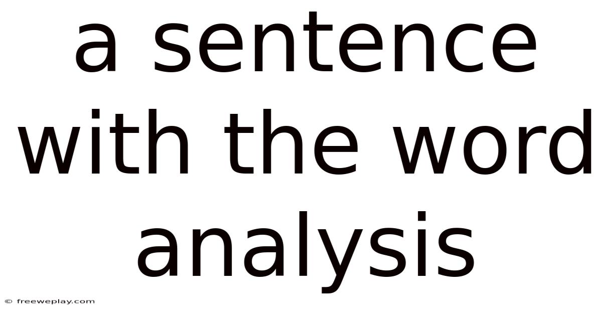 A Sentence With The Word Analysis