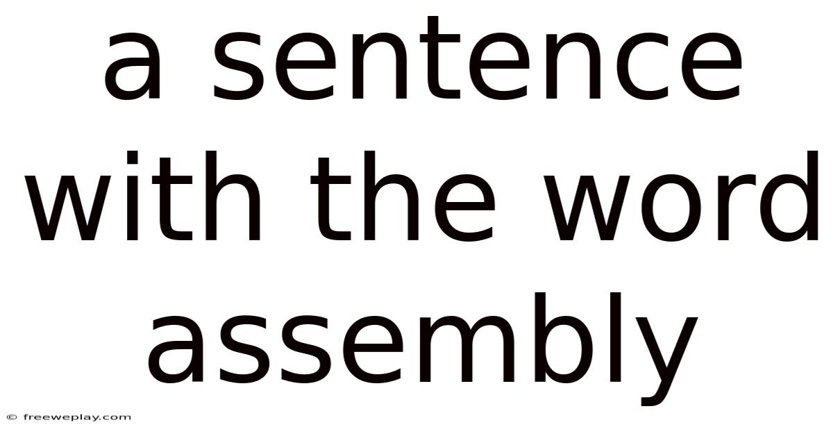 A Sentence With The Word Assembly