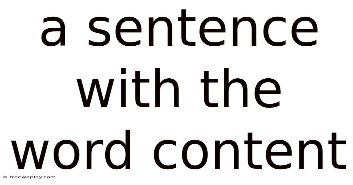 A Sentence With The Word Content