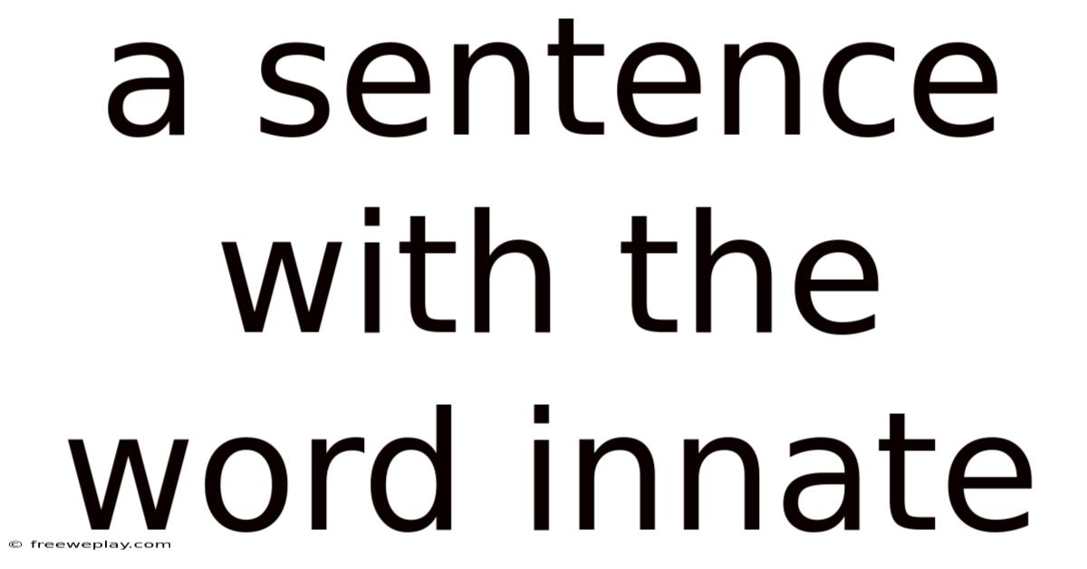 A Sentence With The Word Innate
