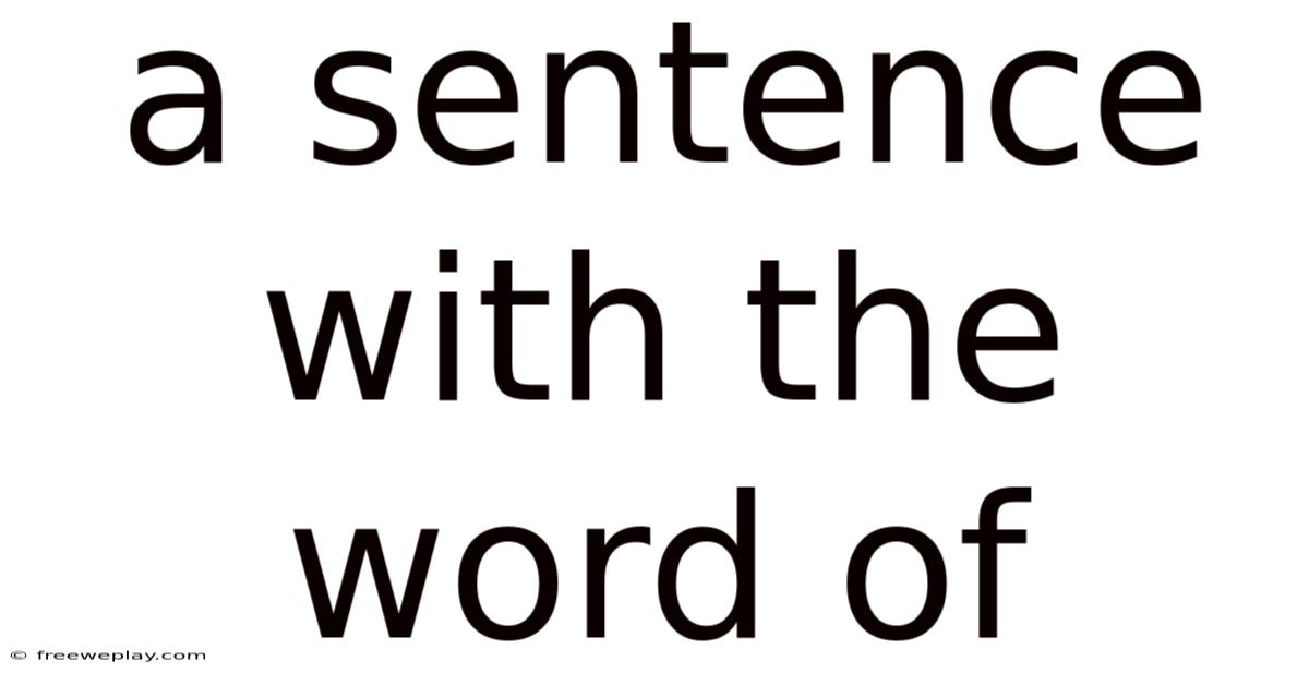 A Sentence With The Word Of