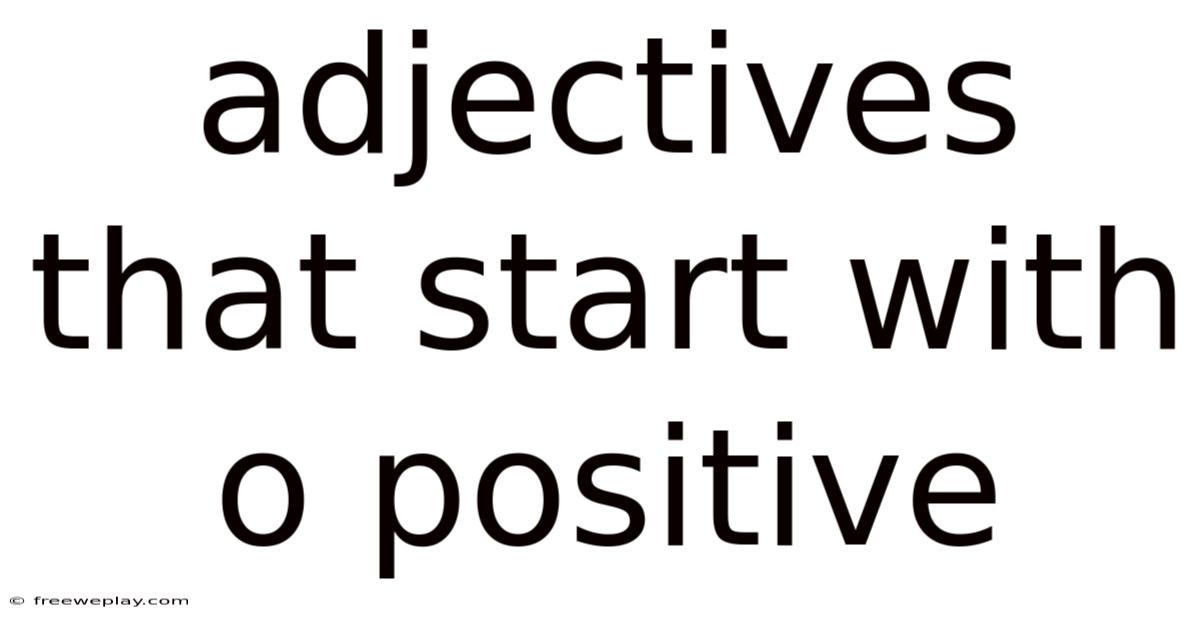 Adjectives That Start With O Positive