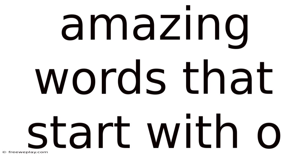 Amazing Words That Start With O