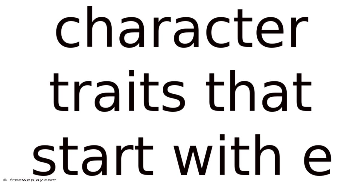 Character Traits That Start With E