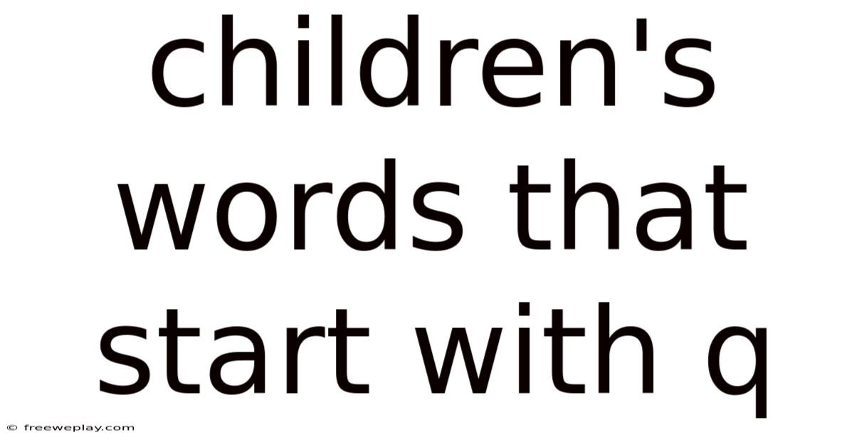 Children's Words That Start With Q